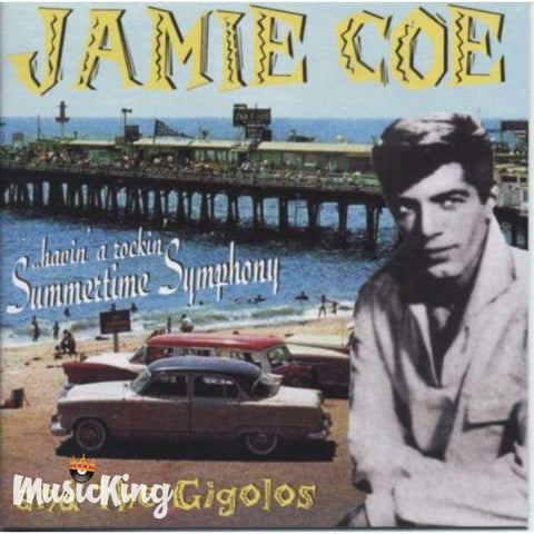 Jamie Coe And The Gigolos - Havin A Rockin Summertime Symphony - Cd