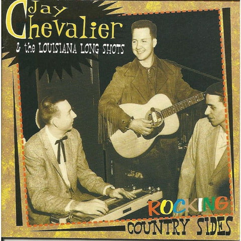 Jay Chevalier & The Louiaiana Long Shots - Rockin Country Sides - Cd