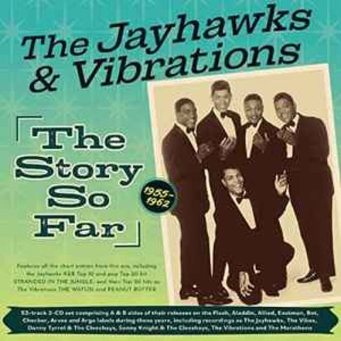 Jayhawks & The Vibrations – The Story So Far 1955-1962 2xCDR’s - Double CDR