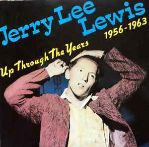Jerry Lee Lewis ‎– Up Through The Years 1956-1963 CD - CD