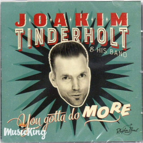 Joakim Tinderholt & His Band - You Gotta Do More - Cd