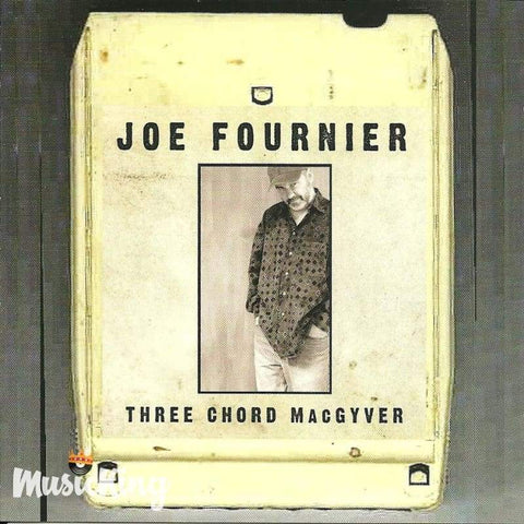 Joe Fournier - Three Chord Macgyver - Cd