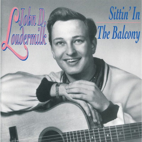 John D. Loudermilk ‎– Sittin’ In The Balcony CD - CD