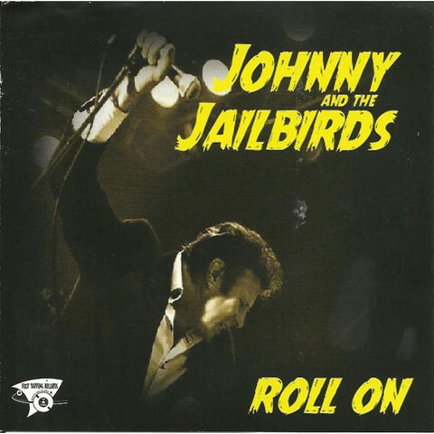 Johnny And The Jailbirds - Roll On - CD