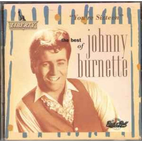 Johnny Burnette – The Best Of Johnny Burnette You’re Sixteen CD - CD