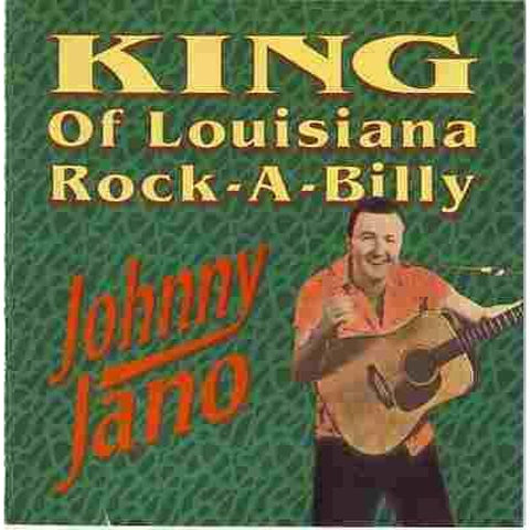 Johnny Jano - King Of Louisiana Rock-A-Billy - CD
