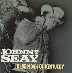 Johnny Seay ‎– Blue Moon Of Kentucky CD - CD