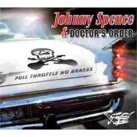 Johnny Spence And Doctors Order - Full Throttle No Brakes - Digi-Pack