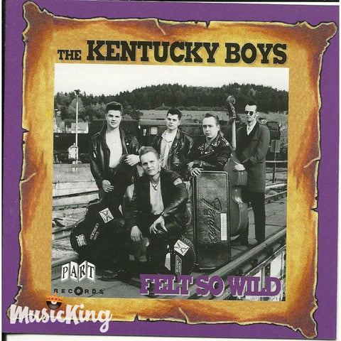 Kentucky Boys - Felt So Wild - CD