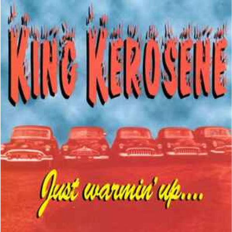 King Kerosene – Just Warmin’ Up CD - CD