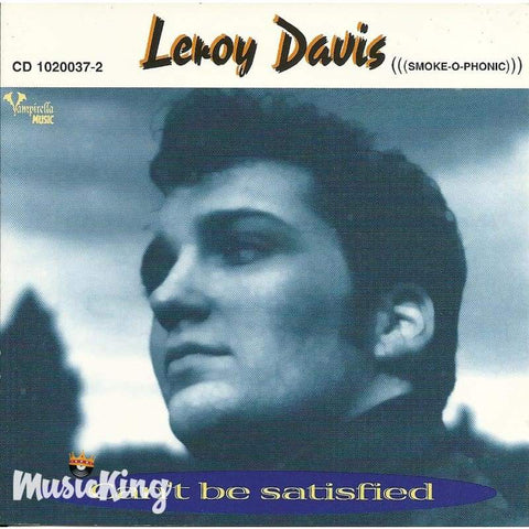 Leroy Davis - Cant Be Satisfied - Cd