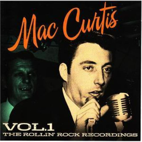 Mac Curtis - The Rollin Rock Recordings Vol 1 Cd - Cd