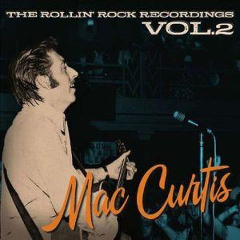 Mac Curtis - The Rollin Rock Recordings Vol 2 Cd - Cd
