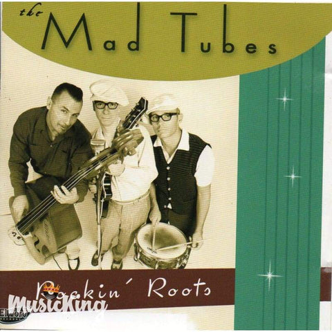 Mad Tubes - Rockin Roots - Cd
