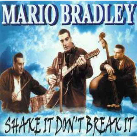 Mario Bradley – Shake It Don’t Break It CD - CD