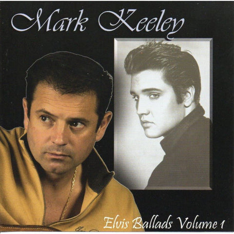 Mark Keeley - Elvis Ballads Volume 1 - CD