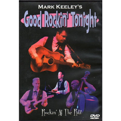 Mark Keeleys Good Rockin Tonight - Rockin At The Ritz - DVD