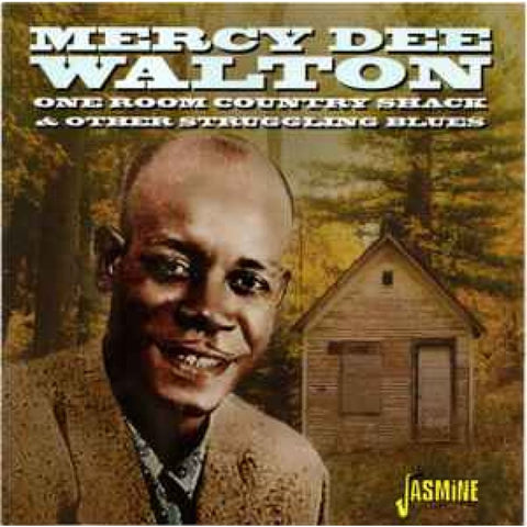 Mercy Dee Walton – One Room Country Shack & Other Struggling Blues CDR - CD