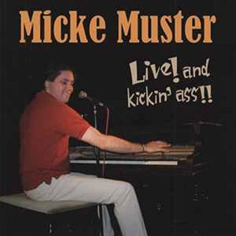 Micke Muster ‎– Live! And Kickin’ Ass!! CD - CD