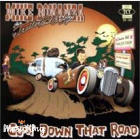 Mike Bonanza & The Trailer Park Cowboys - Goin Down That Road - CD