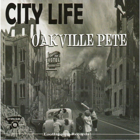 Oakville Pete - City Life - CD