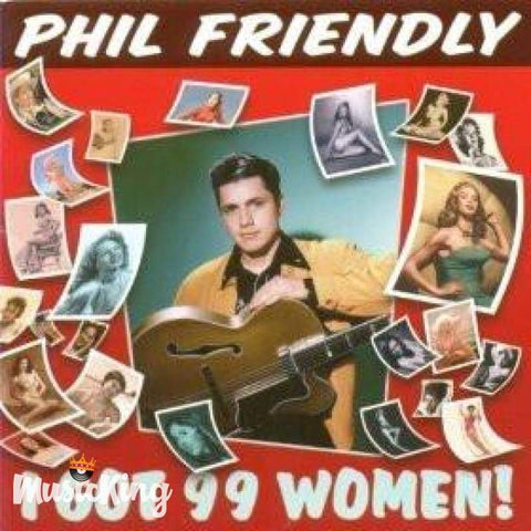 Phil Friendly - I Got 99 Women! - Cd