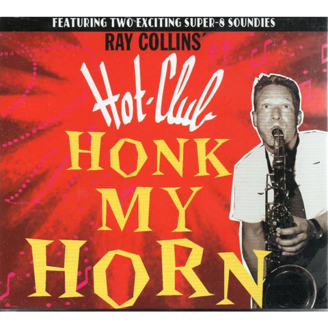 Ray Collins Hot Club - Honk My Horn - Digi-Pack