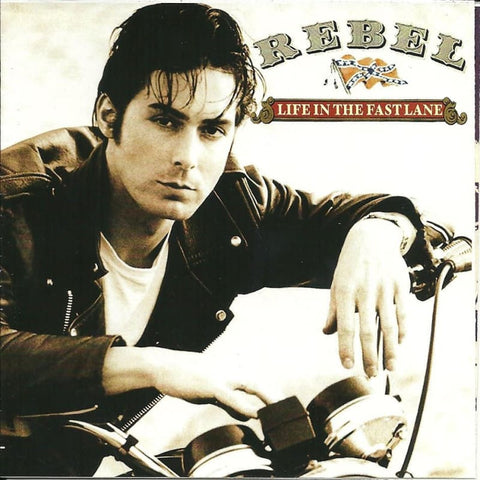 Rebel Dean - Life In The Fast Lane CD - CD