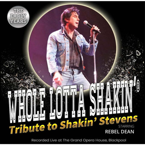 Rebel Dean - Whole Lotta Shakin’ - The Shakin’ Stevens Story - The Early Years - CD - CD