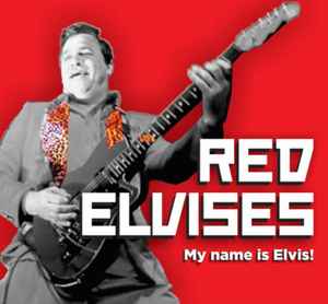Red Elvises ‎– My Name Is Elvis! CD - Digi-Pack