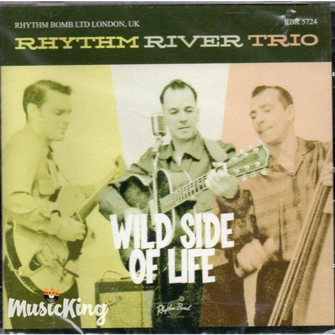Rhythm River Trio - Wild Side Of Life - Cd