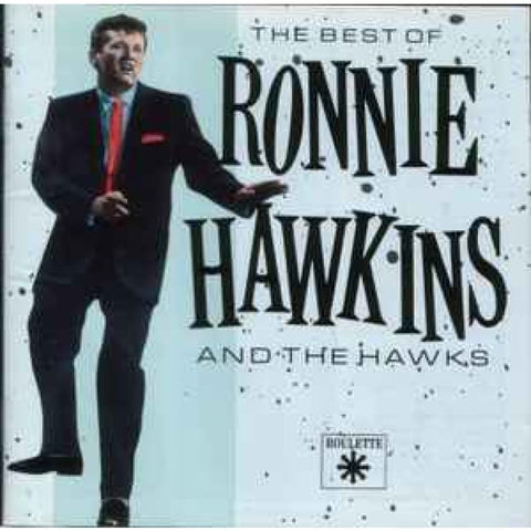 Ronnie Hawkins – The Best Of Ronnie Hawkins & The Hawks CD - CD
