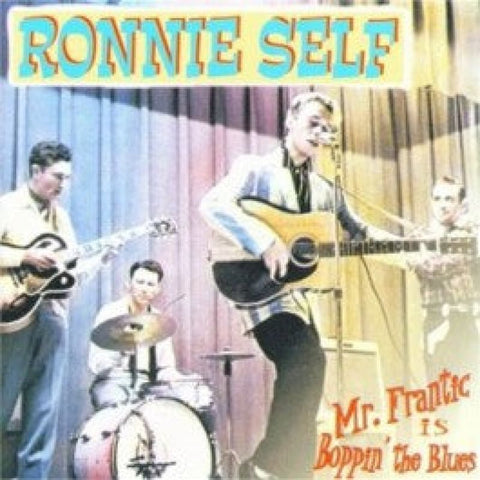 Ronnie Self ‎– Mr. Frantic Is Boppin’ The Blues CD