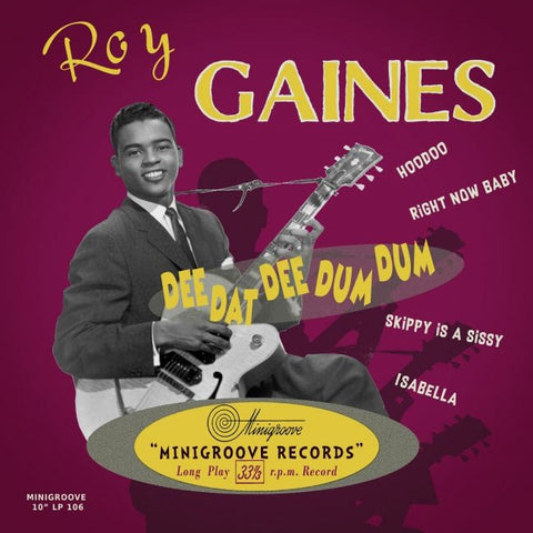 ROY GAINES – DEE DAT DEE DUM DUM – Vinyl 10″LP