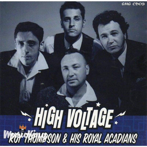 Roy Thompson & His Royal Acadians - High Voltage - Cd