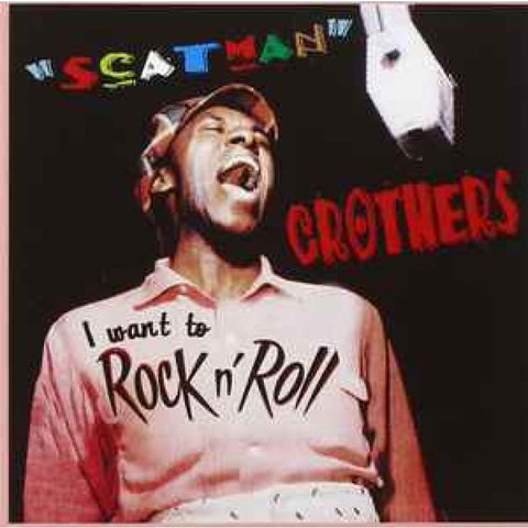 ’Scatman’ Crothers ‎– I Want To Rock N’ Roll - CD
