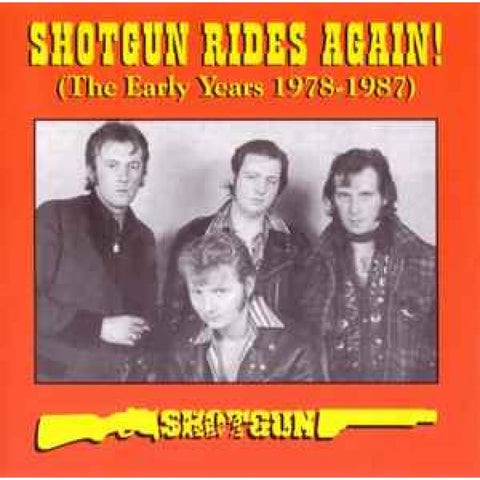 Shotgun – Shotgun Rides Again! (The Early Years 1978-1987) CD - CD