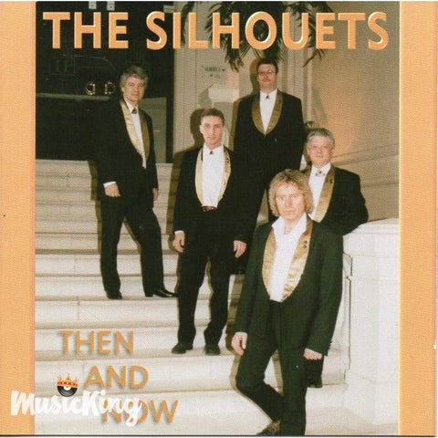 Silhouets - Then & Now - Cd