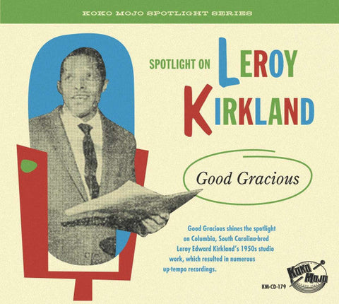 Spotlight On Leroy Kirkland (Good Gracious) CD - CD