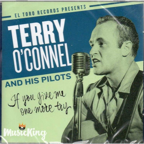Terry Oconnel & His Pilots - If You Give Me One More Chance - Cd