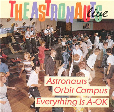 The Astronauts – Live - Astronauts Orbit Campus / Everything Is A-OK CD - CD