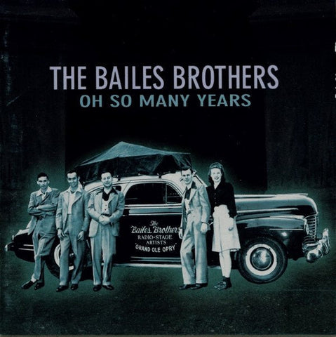 The Bailes Brothers ‎– Oh So Many Years CD - CD