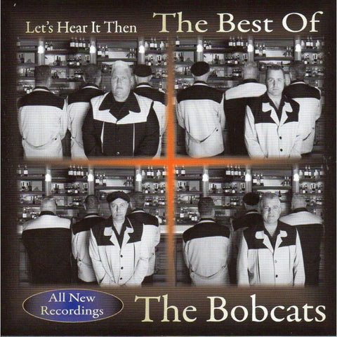 The Bobcats - Lets Hear It Then The Best Of - CD