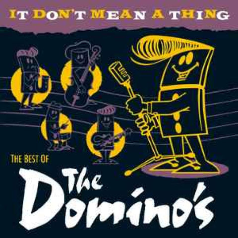 The Domino’s – It Don’t Mean A Thing (Best Of) CD - CD