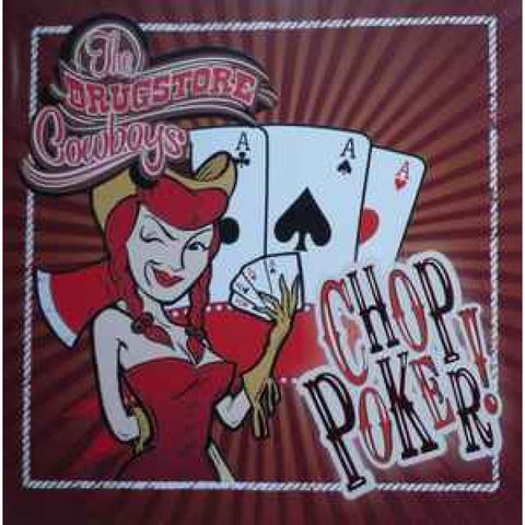 The Drugstore Cowboys – Chop Poker! CD - CD