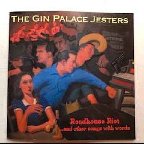 The Gin Palace Jesters – Roadhouse Riot...And Other Songs With Words CD - CD