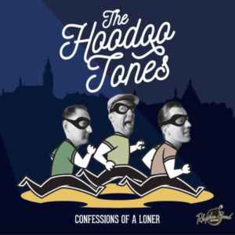 The Hoodoo Tones – Confessions Of A Loner CD - CD