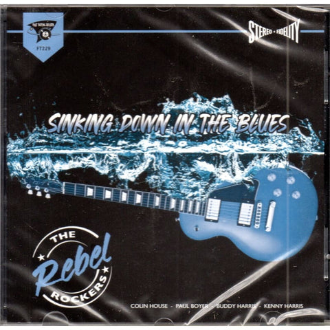 The Rebel Rockers - Sinking Down In The Blues CD - CD