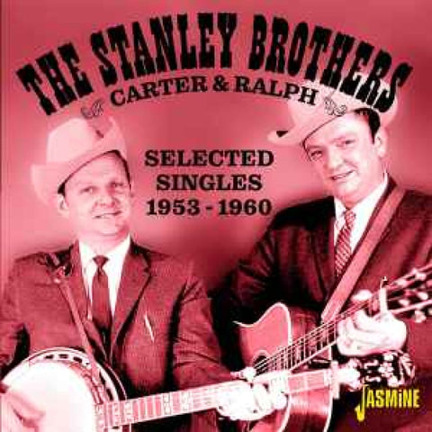 The Stanley Brothers – Selected Singles 1953-1960 CDR - CDR