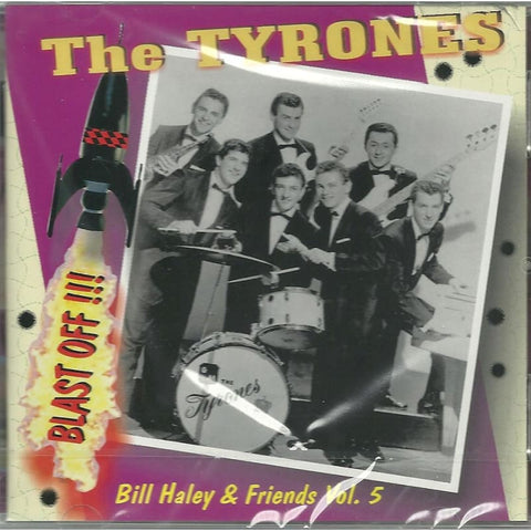 The Tyrones - Blast Off Bill Haley & Friends Vol 5 - Cd